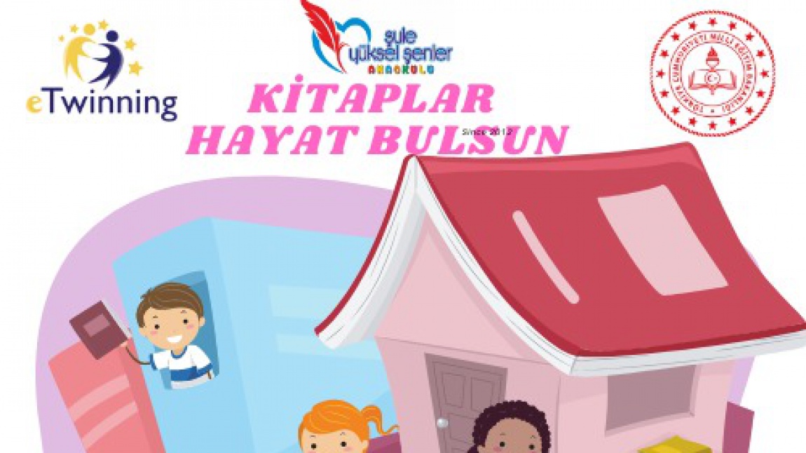 KİTAPLAR HAYAT BULSUN ETWİNNİNG PROJESİ